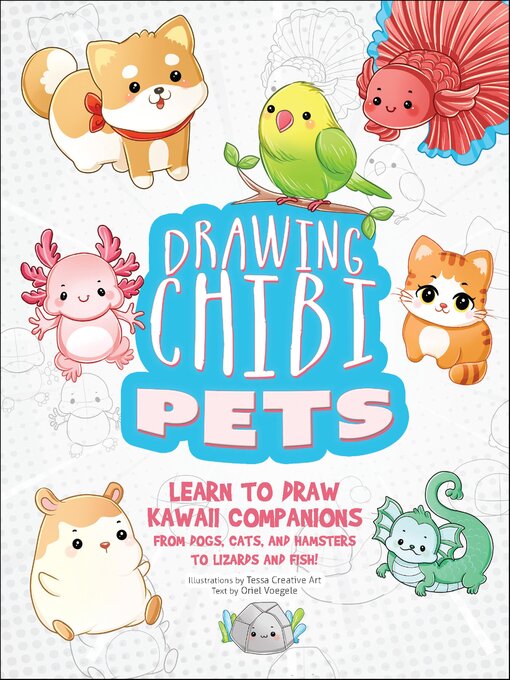 Title details for Drawing Chibi Pets by Tessa Creative Art - Wait list